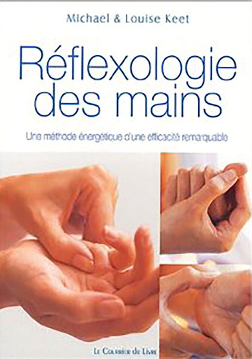 Réflexologie des mains - Michael et Louise Keet